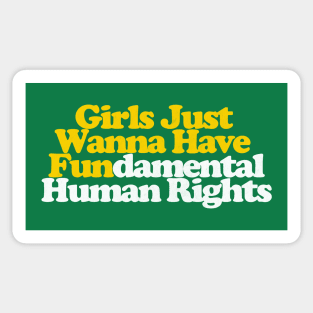 Girls Just Wanna Have Fundamental Human Rights Sticker